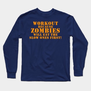 Workout funny Long Sleeve T-Shirt